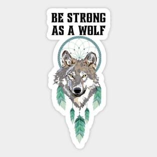 Be strong as a wolf Sticker